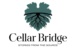 CELLAR BRIDGE